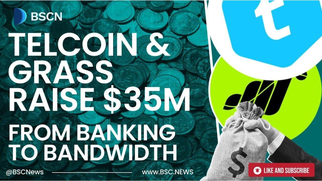 TelCoin & GRASS Raise Millions to Expand DeFi & DePIN