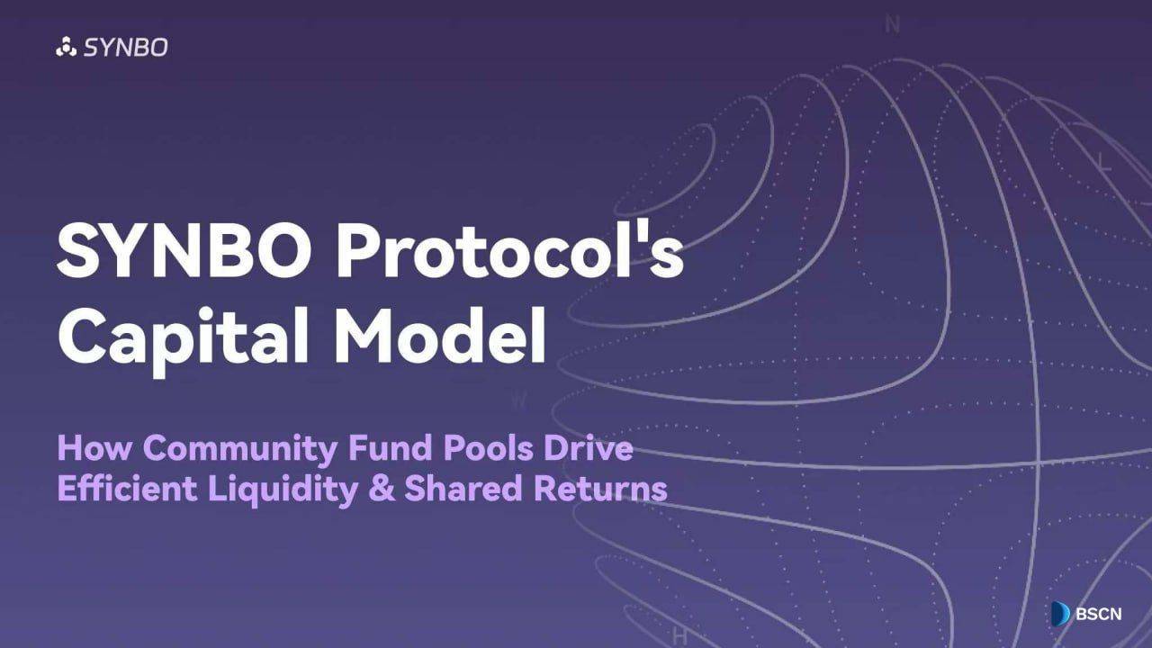SYNBO Protocol's Capital Model: How Community Fund Pools Drive Efficient Liquidity & Shared Returns"