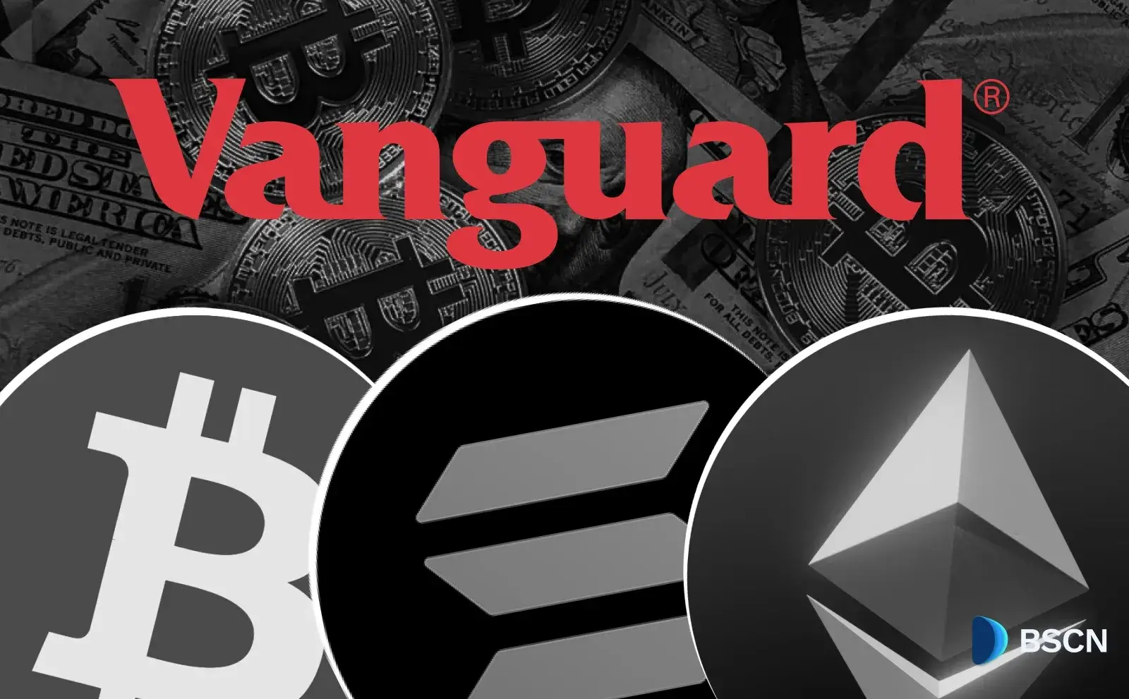 Vanguard Embraces Crypto ETFs After Years of Resistance: What Does it Mean for Users?